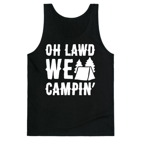 Oh Lawd We Campin' White Print Tank Top