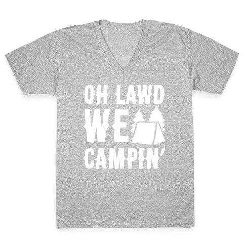 Oh Lawd We Campin' White Print V-Neck Tee Shirt