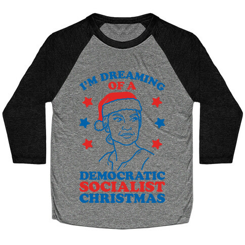 I'm Dreaming of a Democratic Socialist Christmas AOC Baseball Tee