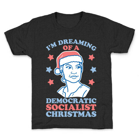 I'm Dreaming of a Democratic Socialist Christmas AOC Kids T-Shirt