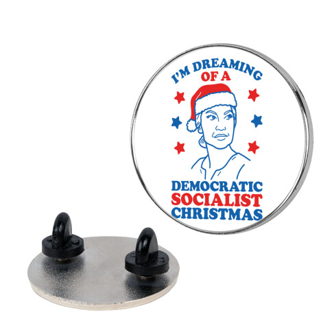I'm Dreaming of a Democratic Socialist Christmas AOC Pin