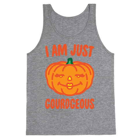 I Am Just Gourdgeous Tank Top