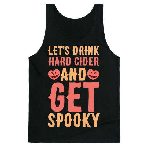 Let's Drink Hard Cider and Get Spooky Tank Top