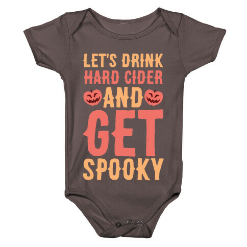 Let's Drink Hard Cider and Get Spooky Baby One-Piece