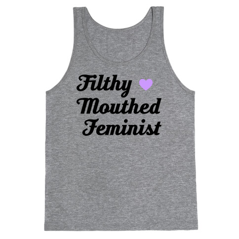 Filthy Mouthed Feminist Tank Top