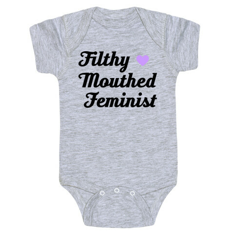 Filthy Mouthed Feminist Baby One-Piece