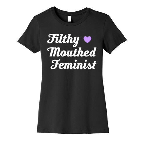 Filthy Mouthed Feminist Womens T-Shirt