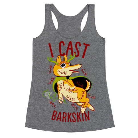 I Cast Barkskin Racerback Tank Top