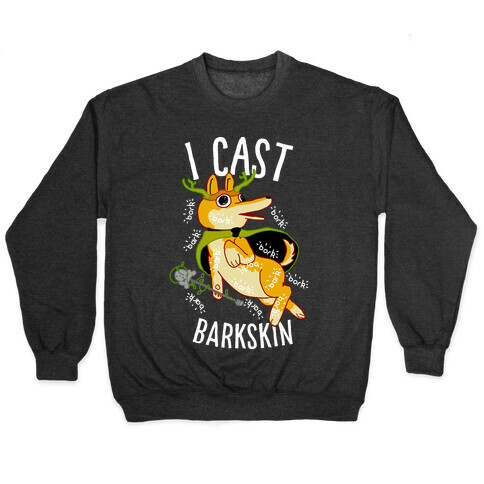 I Cast Barkskin Pullover