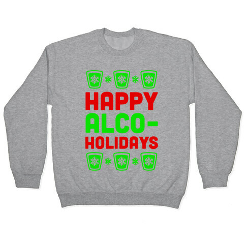 Happy Alco-Holidays Pullover