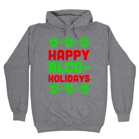 Happy Alco-Holidays Hooded Sweatshirt