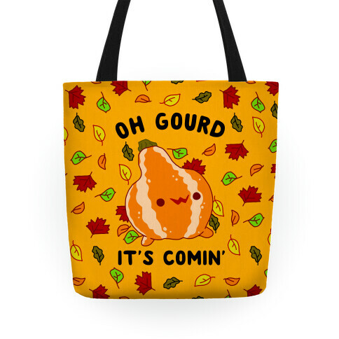 Oh Gourd It's Comin' Tote