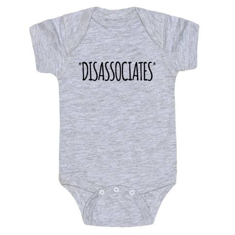 *Disassociates*  Baby One-Piece