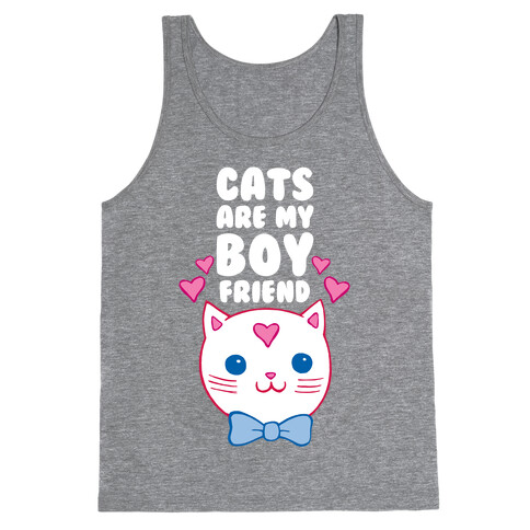 Cats Are My Boyfriend Tank Top