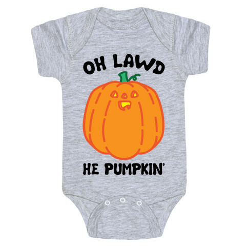 Oh Lawd He Pumpkin' Baby One-Piece