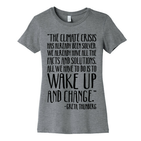 The Climate Crisis Has Already Been Solved Greta Thunberg Quote Womens T-Shirt