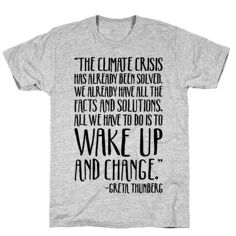 The Climate Crisis Has Already Been Solved Greta Thunberg Quote T-Shirt