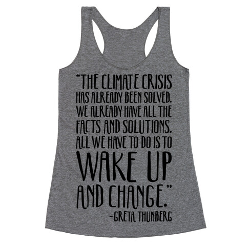 The Climate Crisis Has Already Been Solved Greta Thunberg Quote Racerback Tank Top