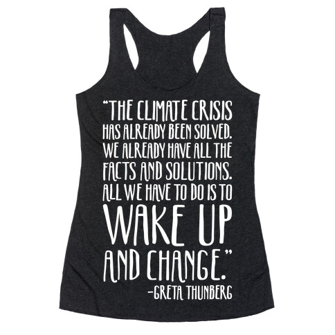 The Climate Crisis Has Already Been Solved Greta Thunberg Quote White Print Racerback Tank Top