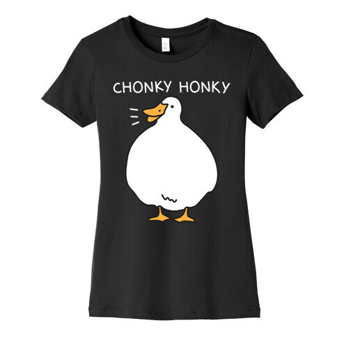 Chonky Honky Womens T-Shirt