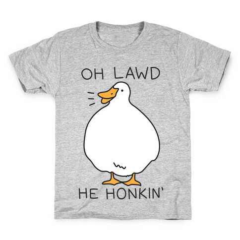 Oh Lawd He Honkin' Kids T-Shirt