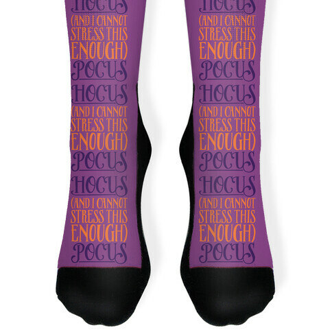 Hocus And I Cannot Stress This Enough Pocus Parody Sock