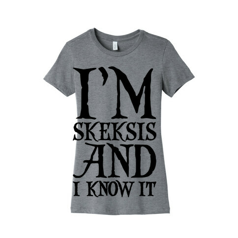 I'm Skeksis and I Know It Parody Womens T-Shirt