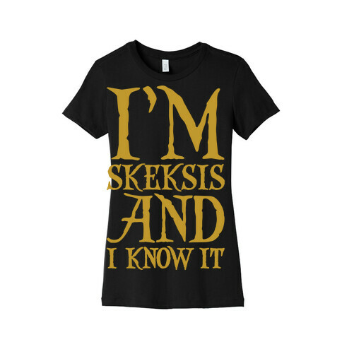I'm Skeksis and I Know It Parody White Print Womens T-Shirt