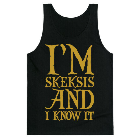 I'm Skeksis and I Know It Parody White Print Tank Top