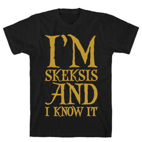 I'm Skeksis and I Know It Parody White Print T-Shirt