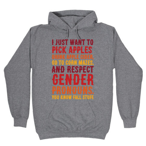 Fall Respect Gender Pronouns Hooded Sweatshirt