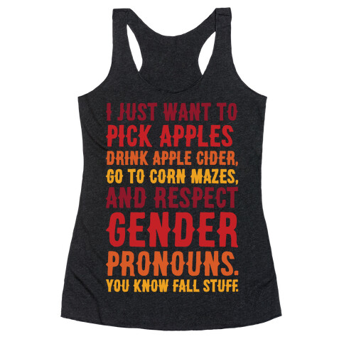 Fall Respect Gender Pronouns White Print Racerback Tank Top