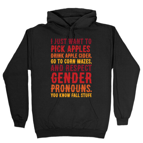 Fall Respect Gender Pronouns White Print Hooded Sweatshirt