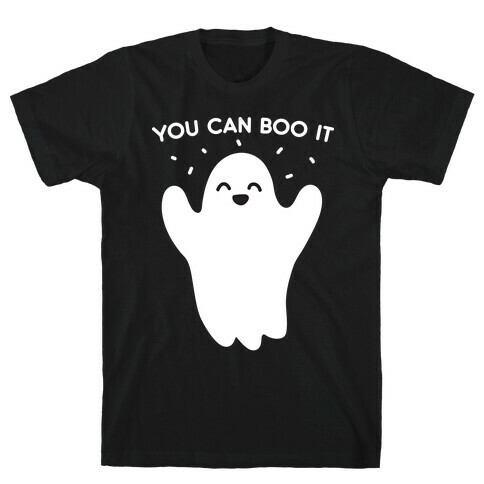 You Can Boo It T-Shirt