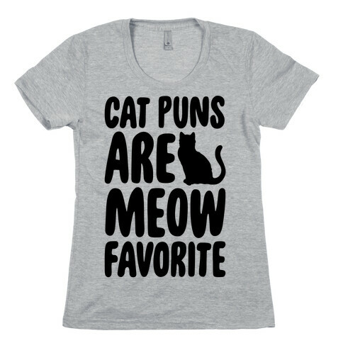 Cat Puns Are Meow Favorite  Womens T-Shirt