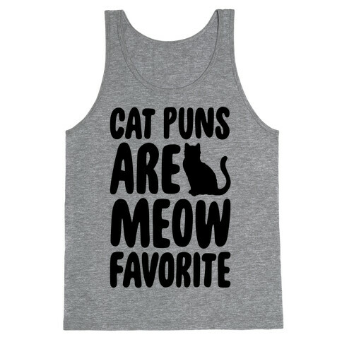 Cat Puns Are Meow Favorite  Tank Top