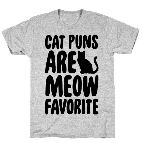 Cat Puns Are Meow Favorite  T-Shirt