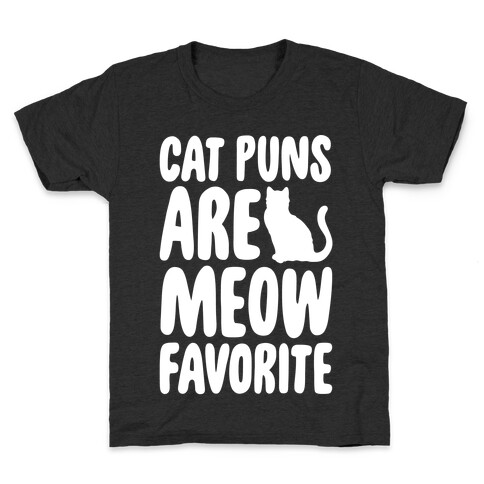 Cat Puns Are Meow Favorite White Print Kids T-Shirt