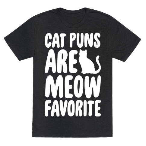 Cat Puns Are Meow Favorite White Print T-Shirt