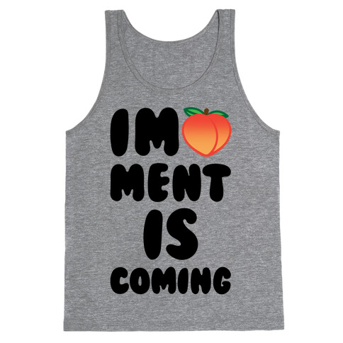 Impeachment Is Coming Tank Top