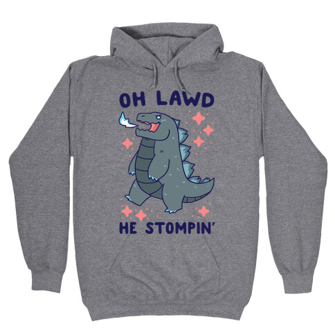 Oh Lawd, He Stompin' Hooded Sweatshirt