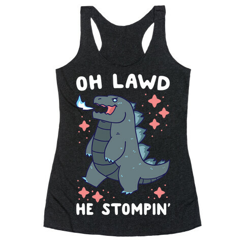 Oh Lawd, He Stompin' Racerback Tank Top