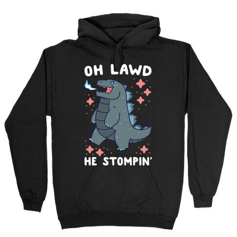 Oh Lawd, He Stompin' Hooded Sweatshirt