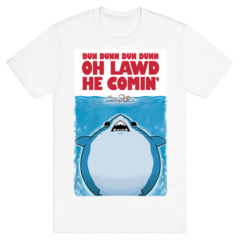 Oh Lawd He Comin' Jaws Parody T-Shirt