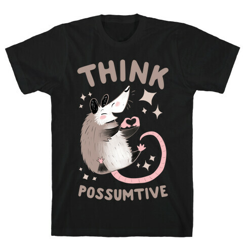 Think Possumtive T-Shirt