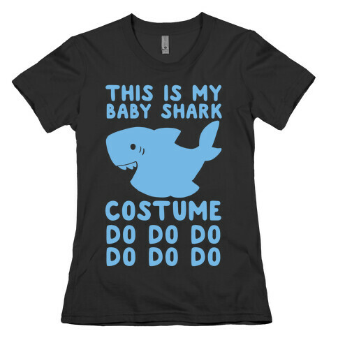 This is My Baby Shark Costume Do Do Do Do Womens T-Shirt