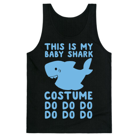 This is My Baby Shark Costume Do Do Do Do Tank Top