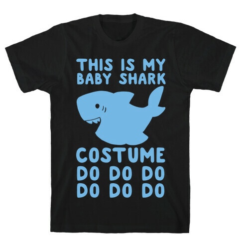 This is My Baby Shark Costume Do Do Do Do T-Shirt