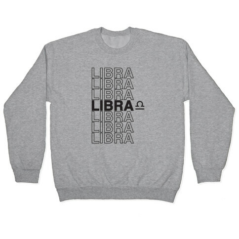 Libra - Zodiac Thank You Parody Pullover