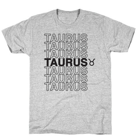 Taurus - Zodiac Thank You Parody T-Shirt
